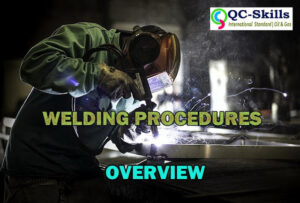 Read more about the article QC Notes: WELDING PROCEDURES – OVERVIEW