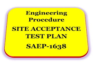 Read more about the article Engineering Procedure |SITE ACCEPTANCE TEST PLAN | SAEP-1638