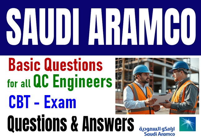 Read more about the article Aramco Basic Questions for all QC Engineers | CBT Test