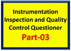 Read more about the article QC Notes: Instrumentation Inspection Questioner – Part-3