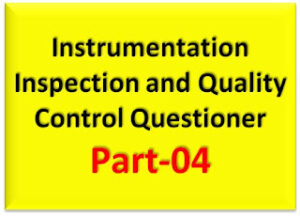 Read more about the article QC Notes: Instrumentation Inspection Questioner – Part-4