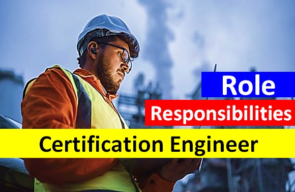 Read more about the article (PE) Certification Engineer Role Responsibilities